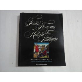 TEXTES FRANCAIS ET HISTOIRE LITTERAIRE - MOYEN AGE, XVIe, XVIIe, SIECLES - ANNE BERTHELOT, FERNAND EGEA